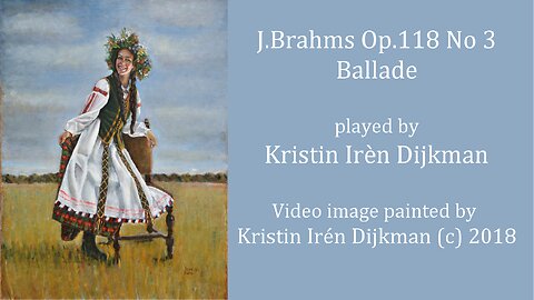 J. Brahms Ballade Op. 118 No 3, played by Kristin Irén Dijkman