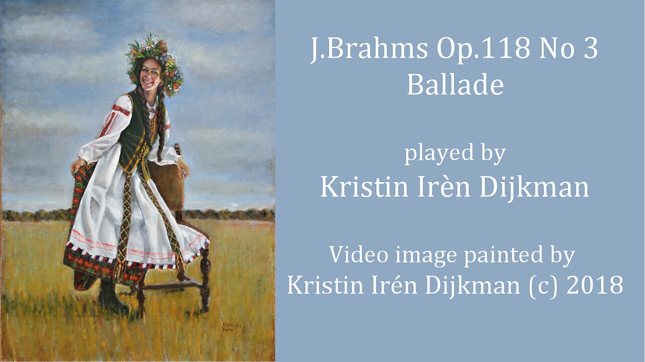 J. Brahms Ballade Op. 118 No 3, played by Kristin Irén Dijkman
