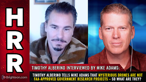 Timothy Alberino tells Mike Adams that mysterious DRONES are NOT FAA-approved...