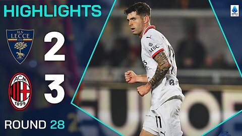 LECCE-MILAN 2-3 | HIGHLIGHTS | Pulisic Leads Milan To Comeback Victory | Serie A 2024/25