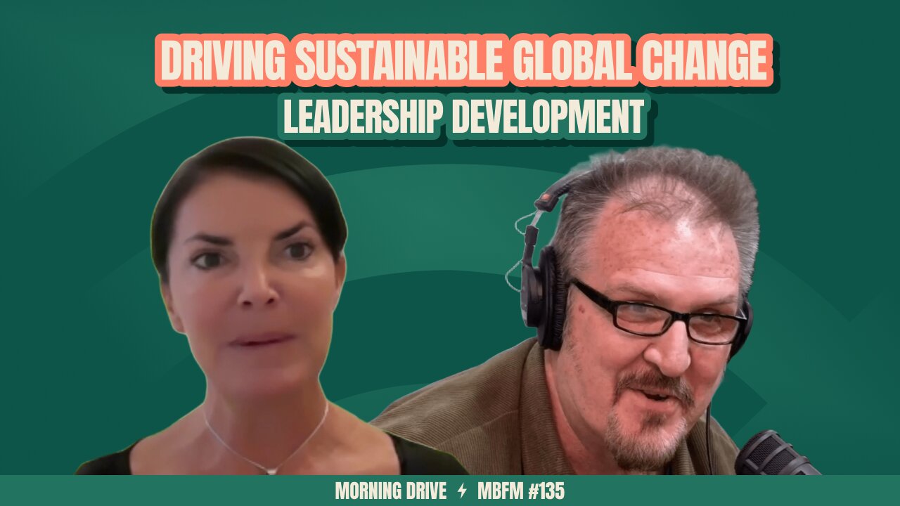 Morning Drive | Sustainable Global Change | Mira Business FM