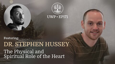 The Physical and Spiritual Role of the Heart - Dr. Stephen Hussey