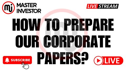 How To Prepare Our Corporate Paperwork For Our Wealth? Entrepreneurs