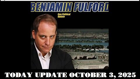 Benjamin Fulford Update Today Update October 3, 2025. MUST SEE! 