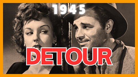 Detour | 1945 | Tom Neal & Ann Savage (FULL MOVIE)