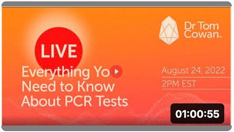 Everything You Need To Know About The PCR Tests - Dr. Tom Cowan