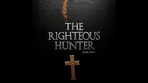 The Righteous Hunter by John Rich