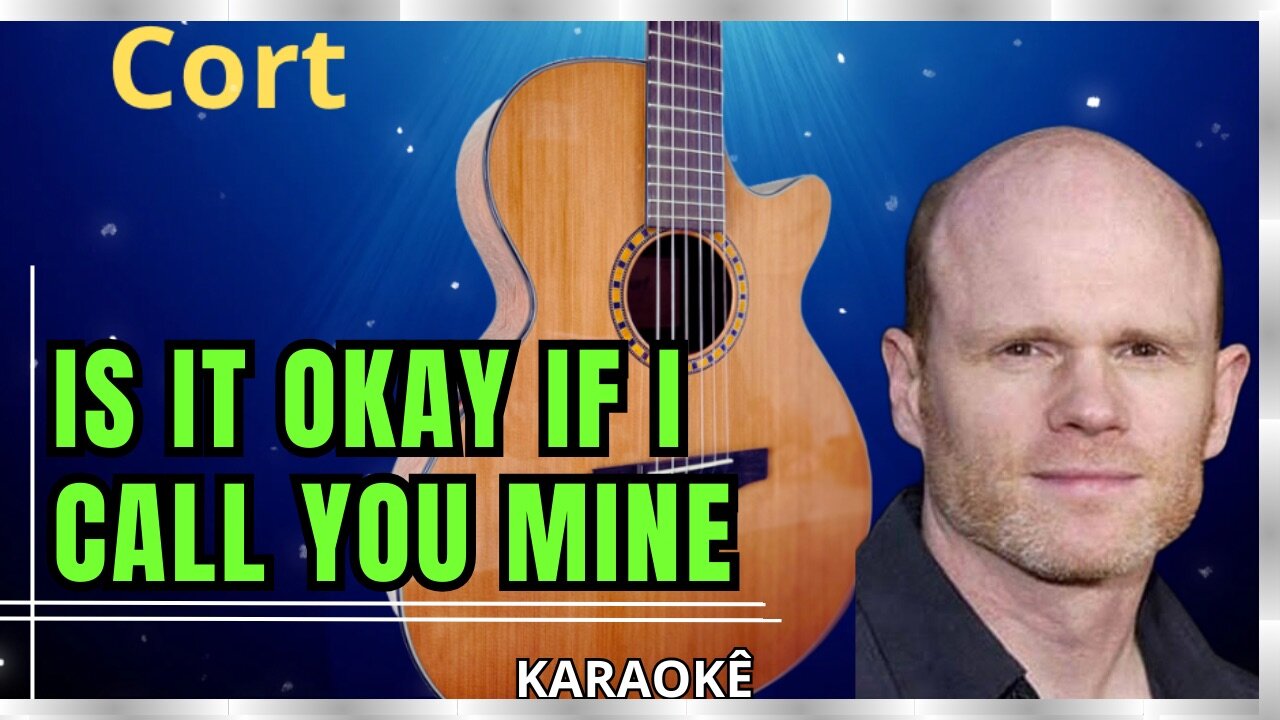 Is it okay if I call you mine - Karaoke