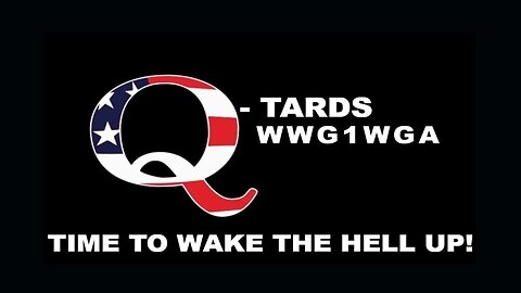 Q-Tardation Exposed: Time to Wake The Hell UP!
