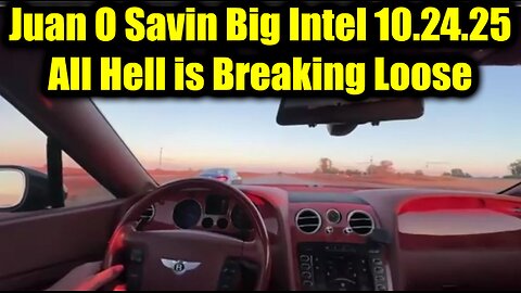 Juan O Savin Big Intel 10.24.25 - All Hell is Breaking Loose
