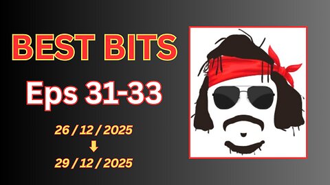 BEST BITS - Bandido Talks - Eps 31-33