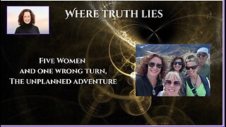 Five Women and One Wrong Turn, The Unplanned Adventure