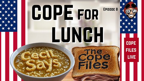 Cope For Lunch- Episode 8