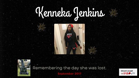 Kenneka Jenkins Remembering the day she was lost!!!