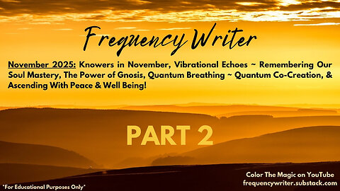 November 2025 Part 2: Soul Songs 211-223 ~ Knowers In November, Echoes of the Master, Sophia's Song+