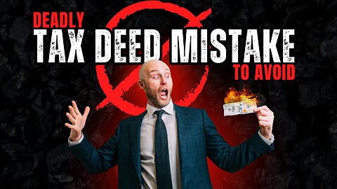 Deadly Tax Deed Mistakes To Avoid! (Yikes Don't Do This)
