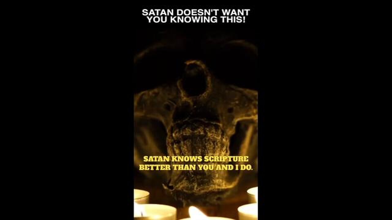 Satan knows scripture better than you and I do and Satan knows the power of prayer