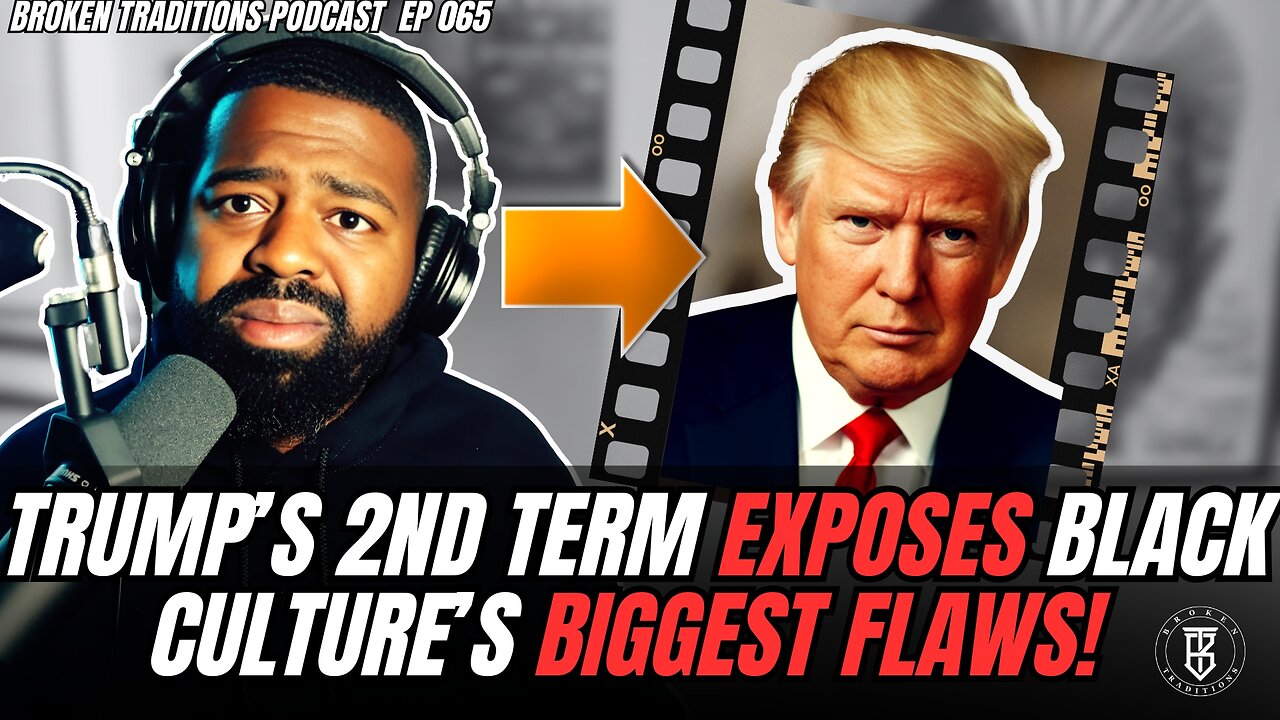 3 Ways Trump’s Second Term Exposes The Cracks In Black Culture | EP 065