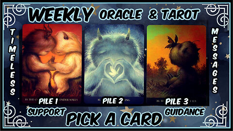 Pick A Card Oracle & Tarot🕛Timeless Messages From The Universe 🌌 Weekly Guidance & Support😄
