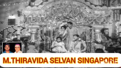 Gowri Kalyanam 1966 MSV LEGEND TMS LEGEND M.THIRAVIDA SELVAN SINGAPORE TMS FANS SONG