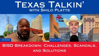 Texas Talkin' Ep 69 BISD Breakdown Challenges, Scandals, and Solutions