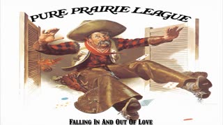 Pure Prairie League - Falling In And Out Of Love