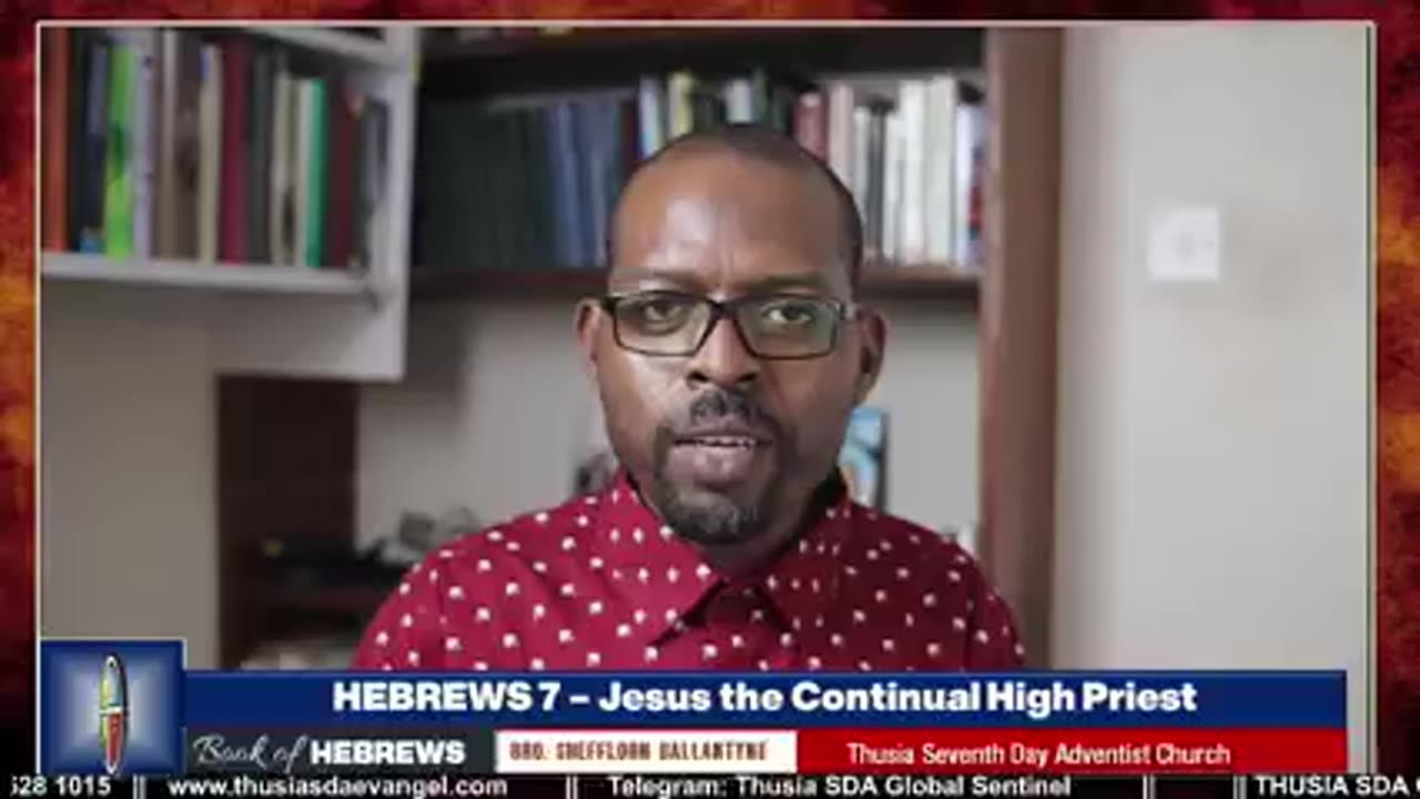 Hebrews Chapter 7- Jesus, the Continual High Priest