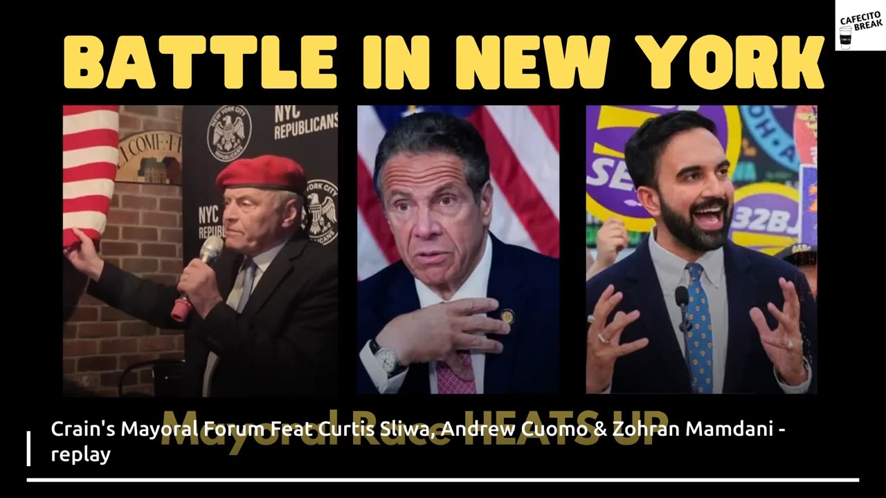 Crain's Mayoral Forum Featuring Curtis Sliwa, Andrew Cuomo & Zohran Mamdani -REPLAY / Commentary