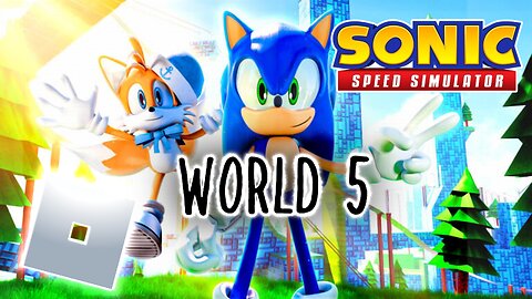 [NEW] SONIC SPEED SIMULATOR UPDATE - WORLD 5