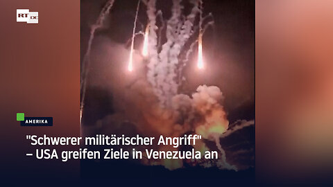 "Schwerer militärischer Angriff" – USA greifen Ziele in Venezuela an