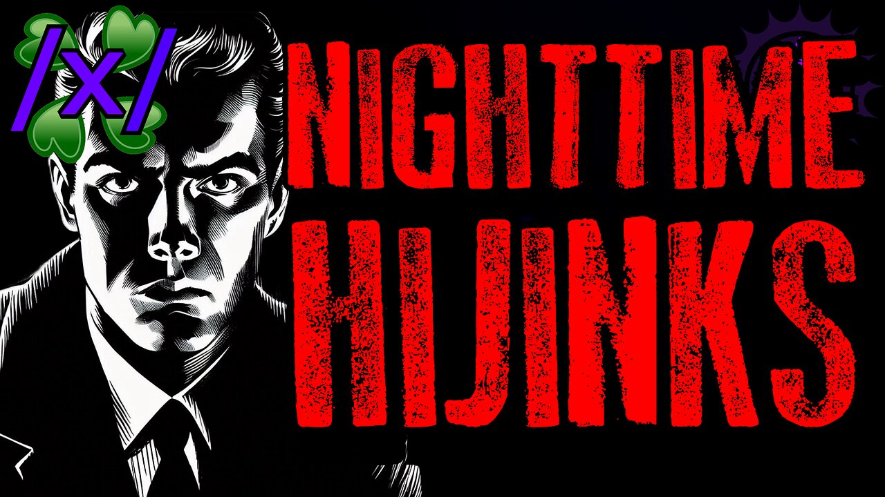Nighttime Hijinks | 4chan /x/ Paranormal Greentext Stories Thread