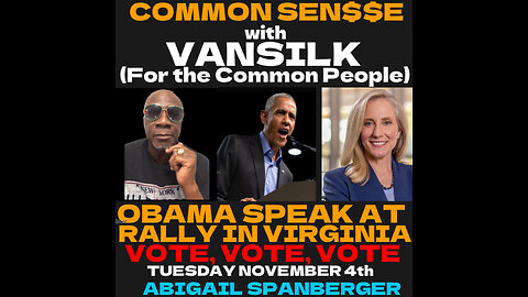 CS #30 Obama endorses Abigail Spanberger in Virginia's race for governor.