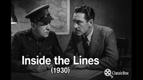 Inside the Lines (1930) | Spy Thriller Classic 🎬 Roy William Neill | Full Movie ClassicBox Films