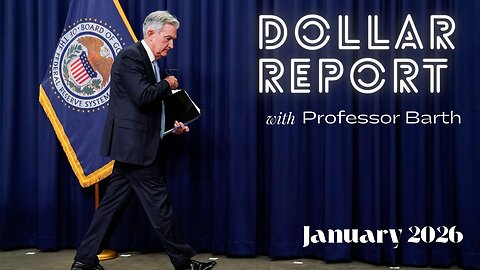 Dollar Report: January 2026 / Interest Rates / Gold and Silver / Warsh as Powell's Successor