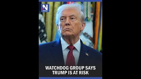Watchdog Group Says Trump Is at Risk