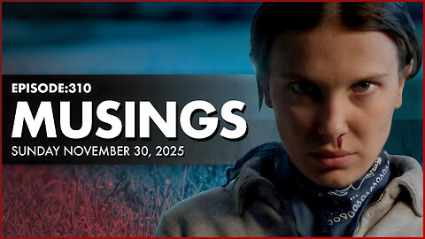 Stranger Things 5, Landman, IT, Marvel, DC, Get in the Bin (Musings Sun Nov 30, 2025)