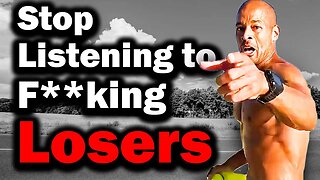 David Goggins: STOP Caring What Others Think!