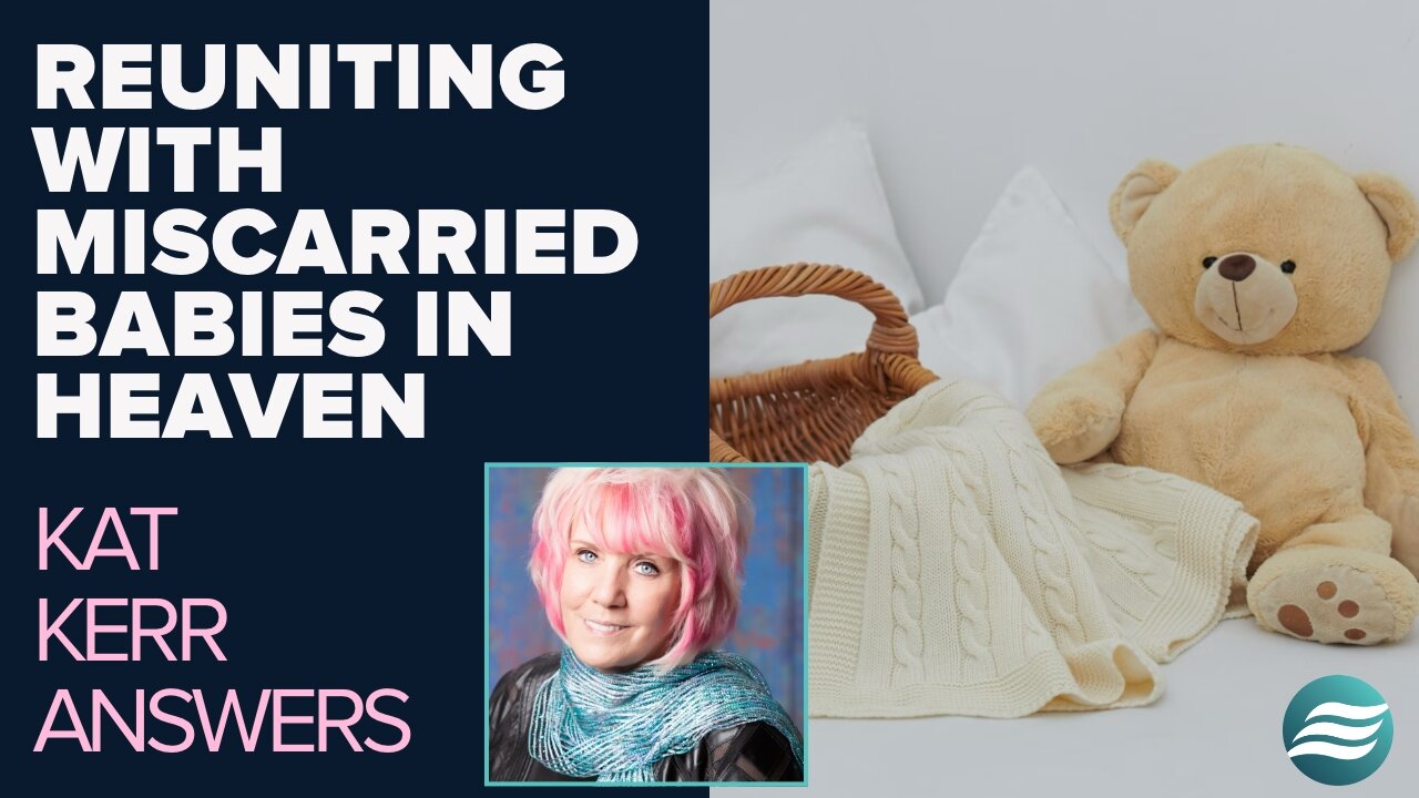 Kat Kerr: Reuniting With Miscarried Babies In Heaven | Oct 15 2025