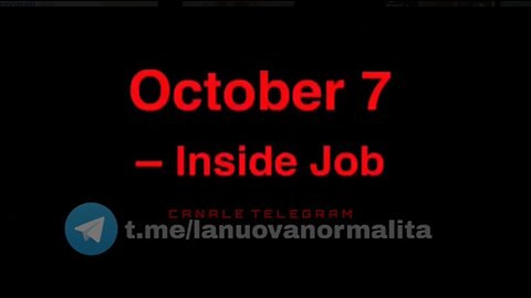 IL 7 OTTOBRE È STATO UN LAVORO INTERNO