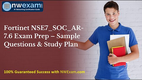 NSE7_SOC_AR-7.6 Exam Preparation Tips & Practice Test
