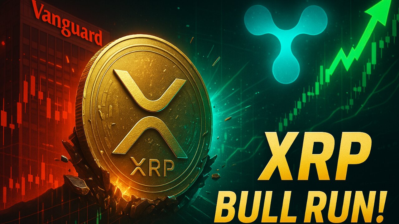 Ripple & Vanguard Just Confirmed the XRP Bull Run