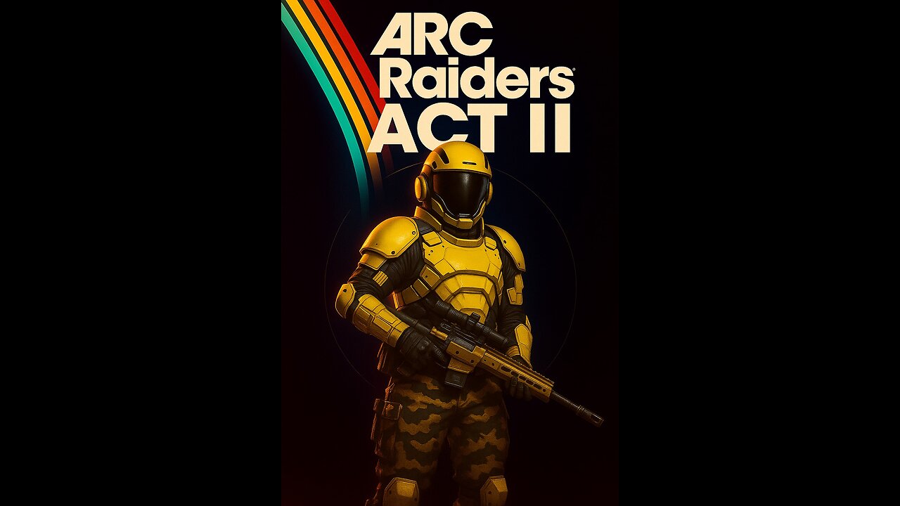 NOW TESTING: ARC RAIDERS ACT II