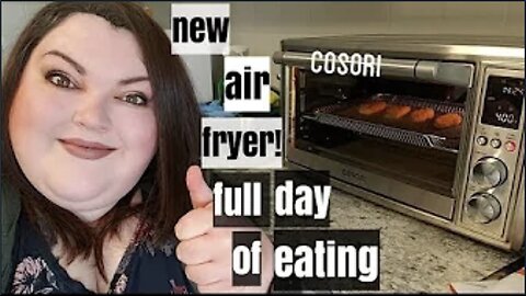 FB 20200501 EVERYTHING I ATE TODAY VLOG FEATURING AWESOME NEW COSORI AIR FRYER