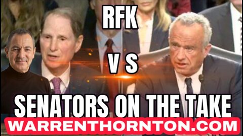 RFK VS SENATORS ON THE TAKE WITH WARREN THORNTON