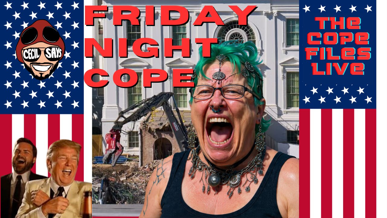 Cope Files Live - Friday Night Cope!
