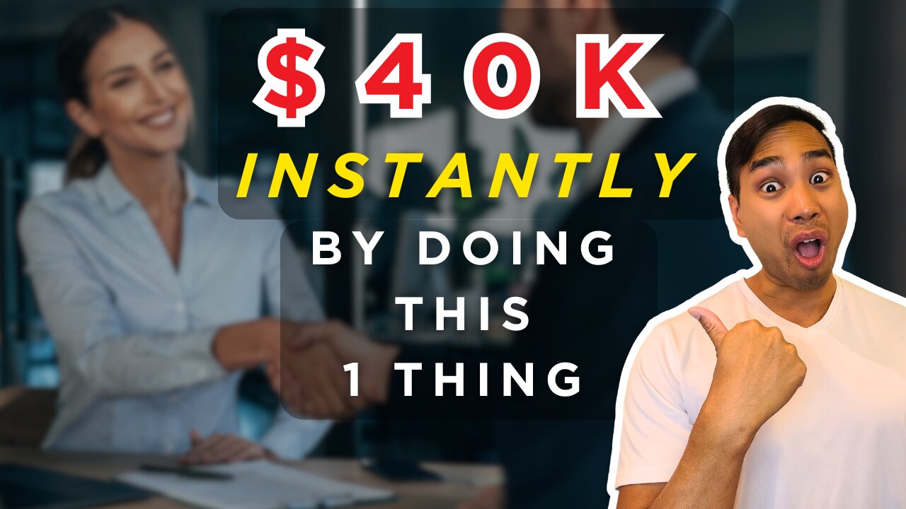 $40K INSTANTLY by doing this 1 THING