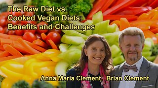 The Benefits and Challenges of Raw Diets Compared to Cooked Vegan Diets