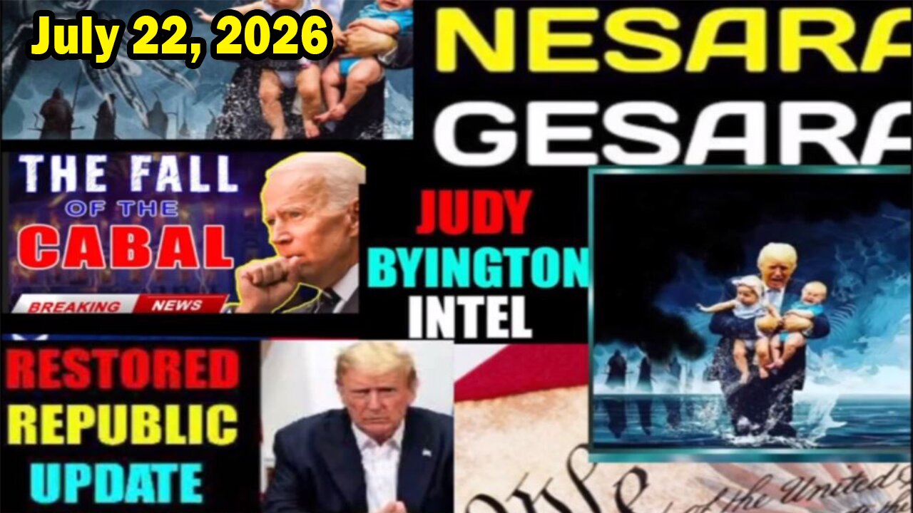 Restored Republic via a GCR Update as of July 22, 2026 - Featuring Judy Byington's Bombshell Report. Gene Decode. Juan O Savin