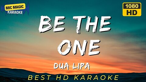 BE THE ONE - DUA LIPA