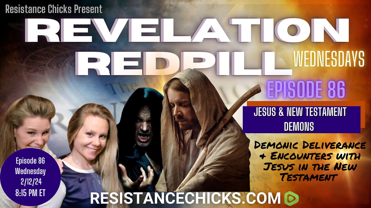 Revelation RedPill EP86: Demonic Deliverance & Encounters with Jesus in the New Testament